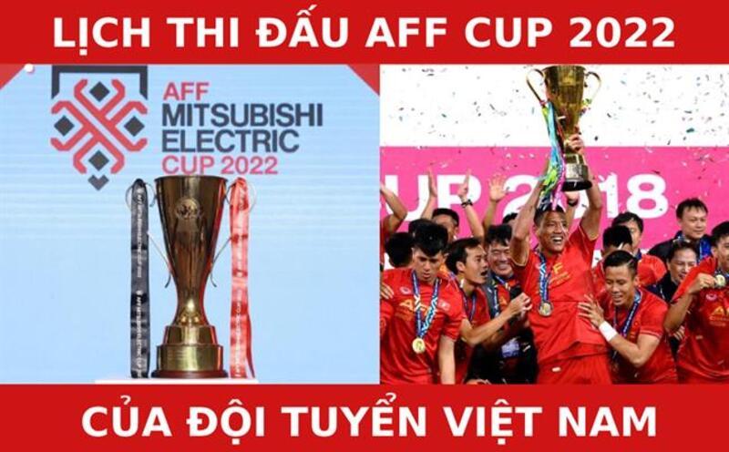 Lịch thi đấu AFF Cup 2022 đầy đủ nhất 